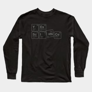 Yes Science! Long Sleeve T-Shirt